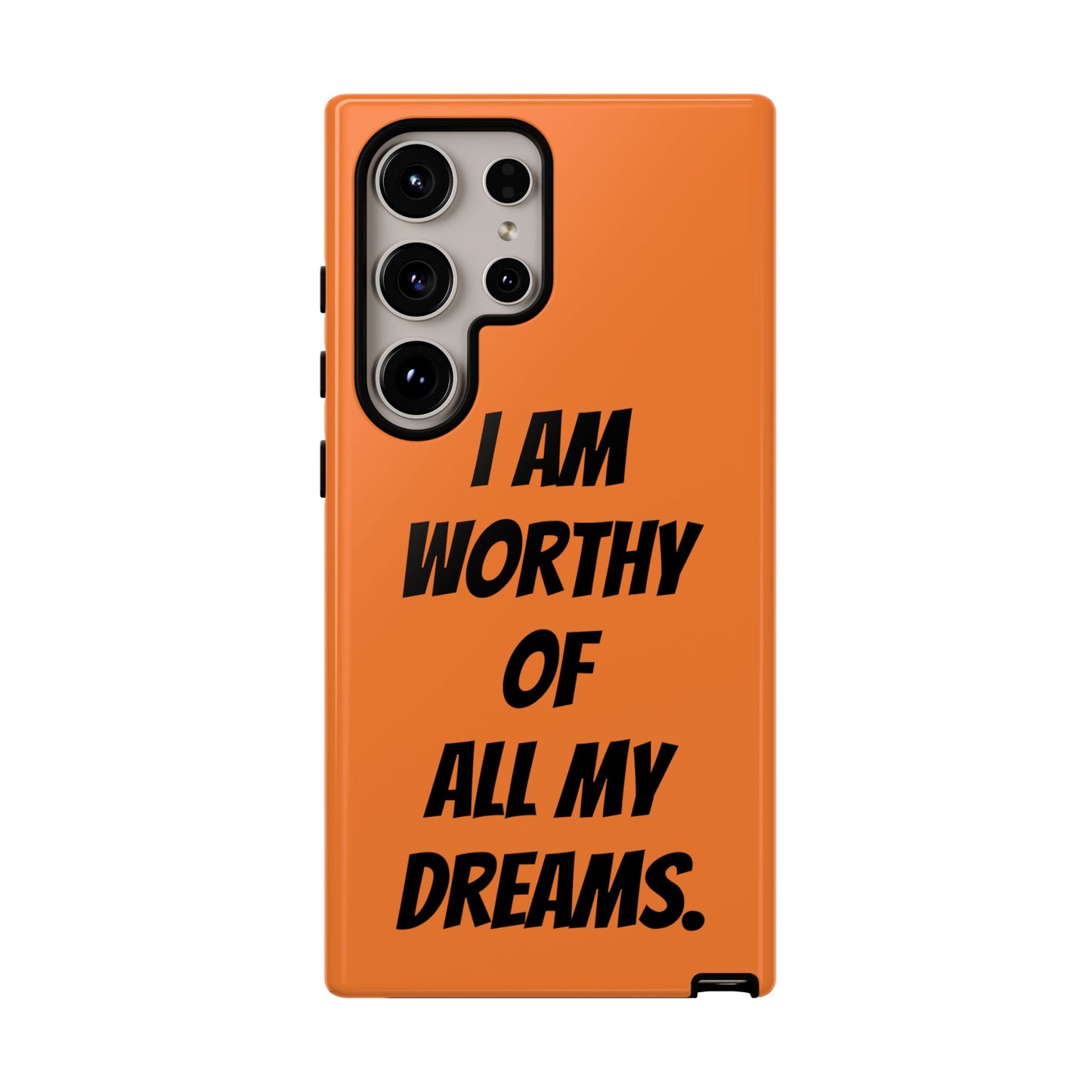 I Am Worthy of all my Dreams | Tough Cases