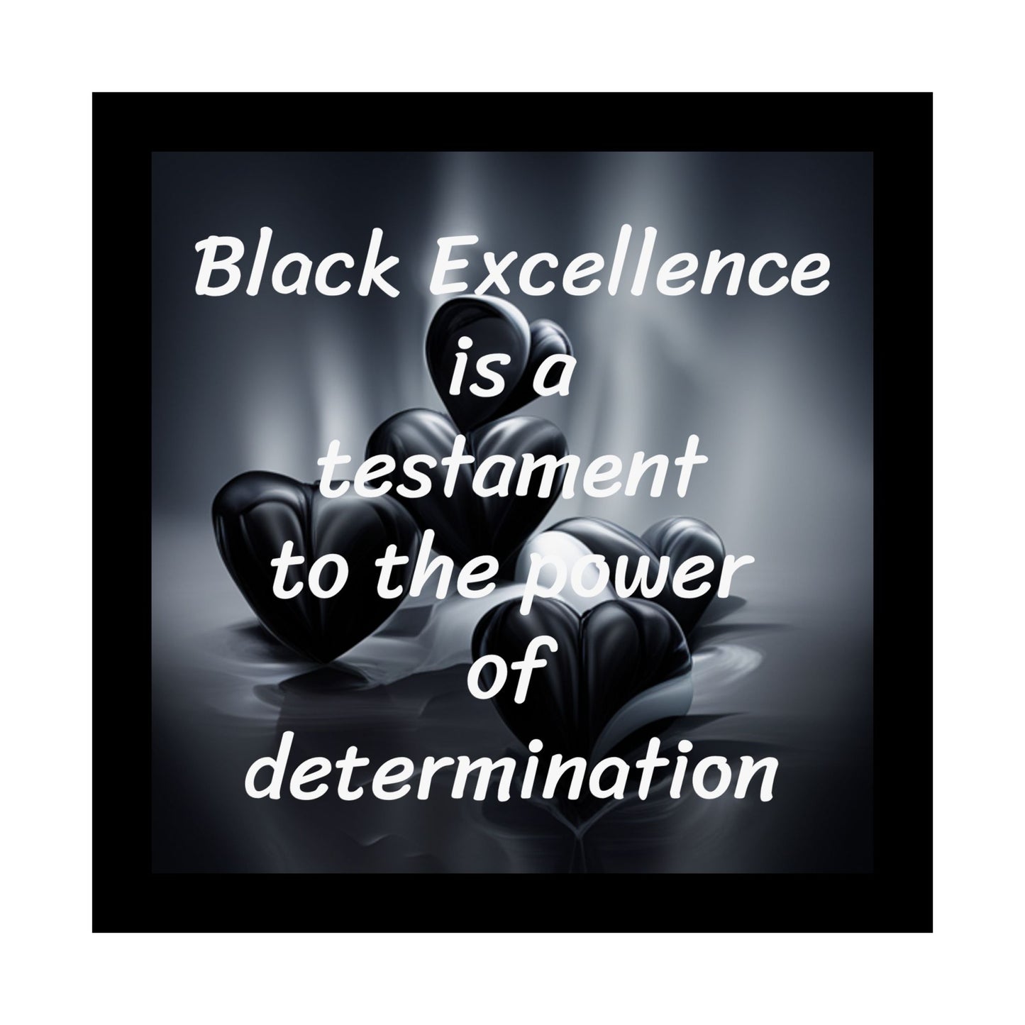 Black Excellence is a Testament to the Power of Determination | Matte Vertical Poster (Black Boarder)