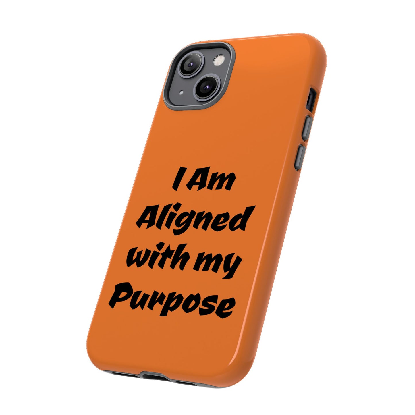 I am Aligned with my Purpose | Tough Cases