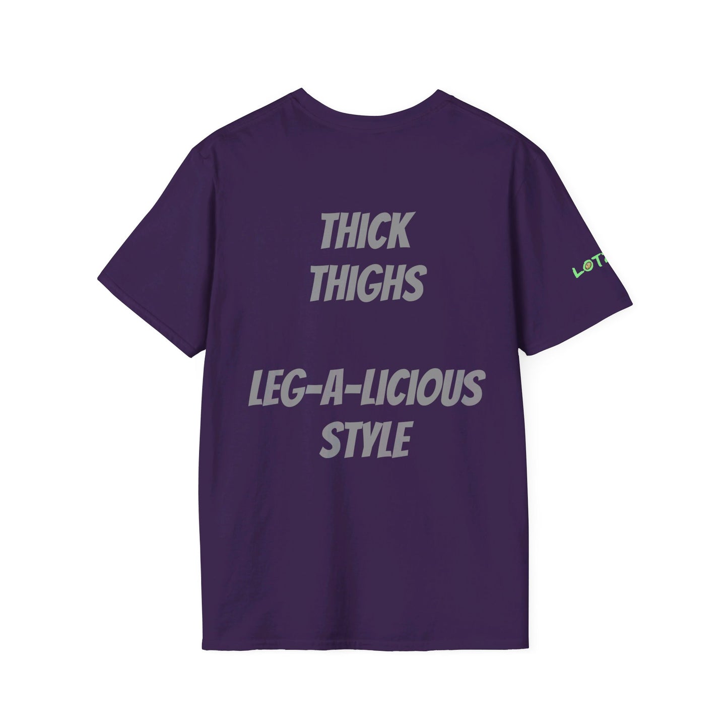 Thick Thighs, Leg-A-Licious Style | Unisex T-Shirt