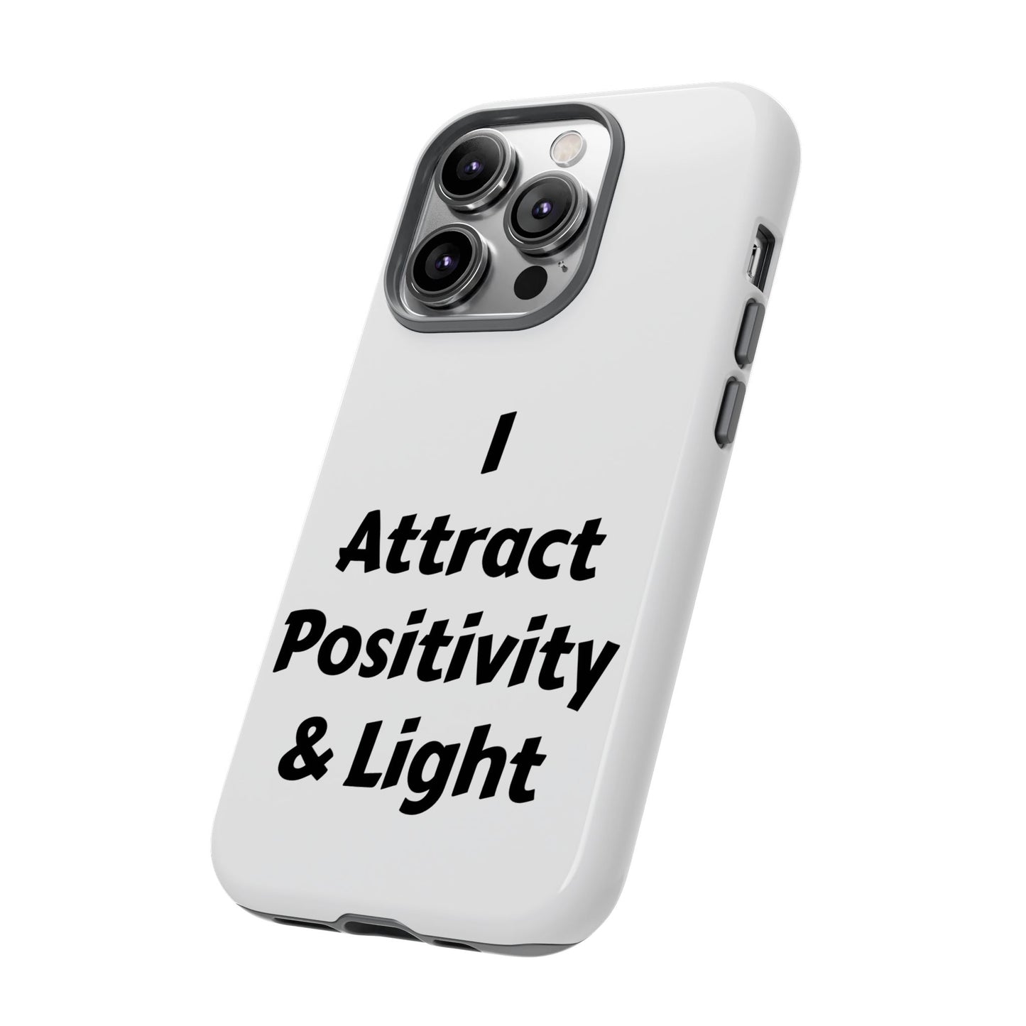 I Attract Positivity and Light | Tough Cases