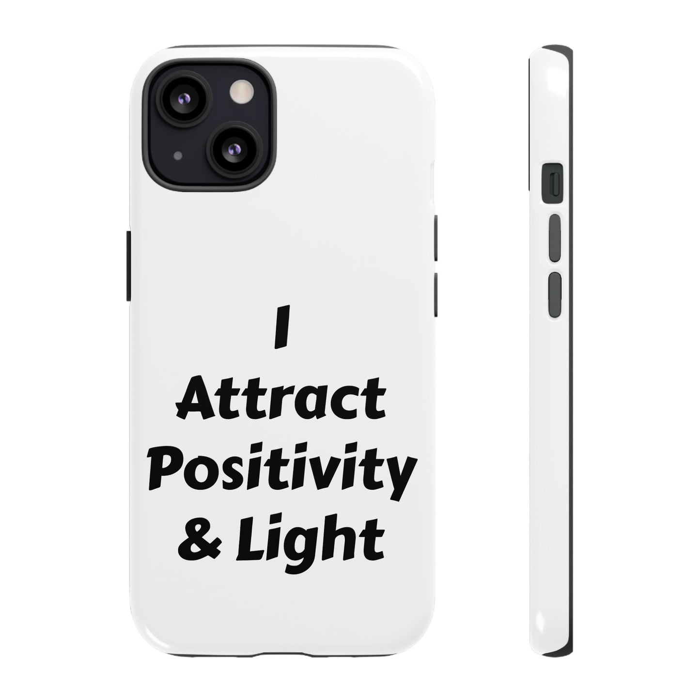 I Attract Positivity and Light | Tough Cases