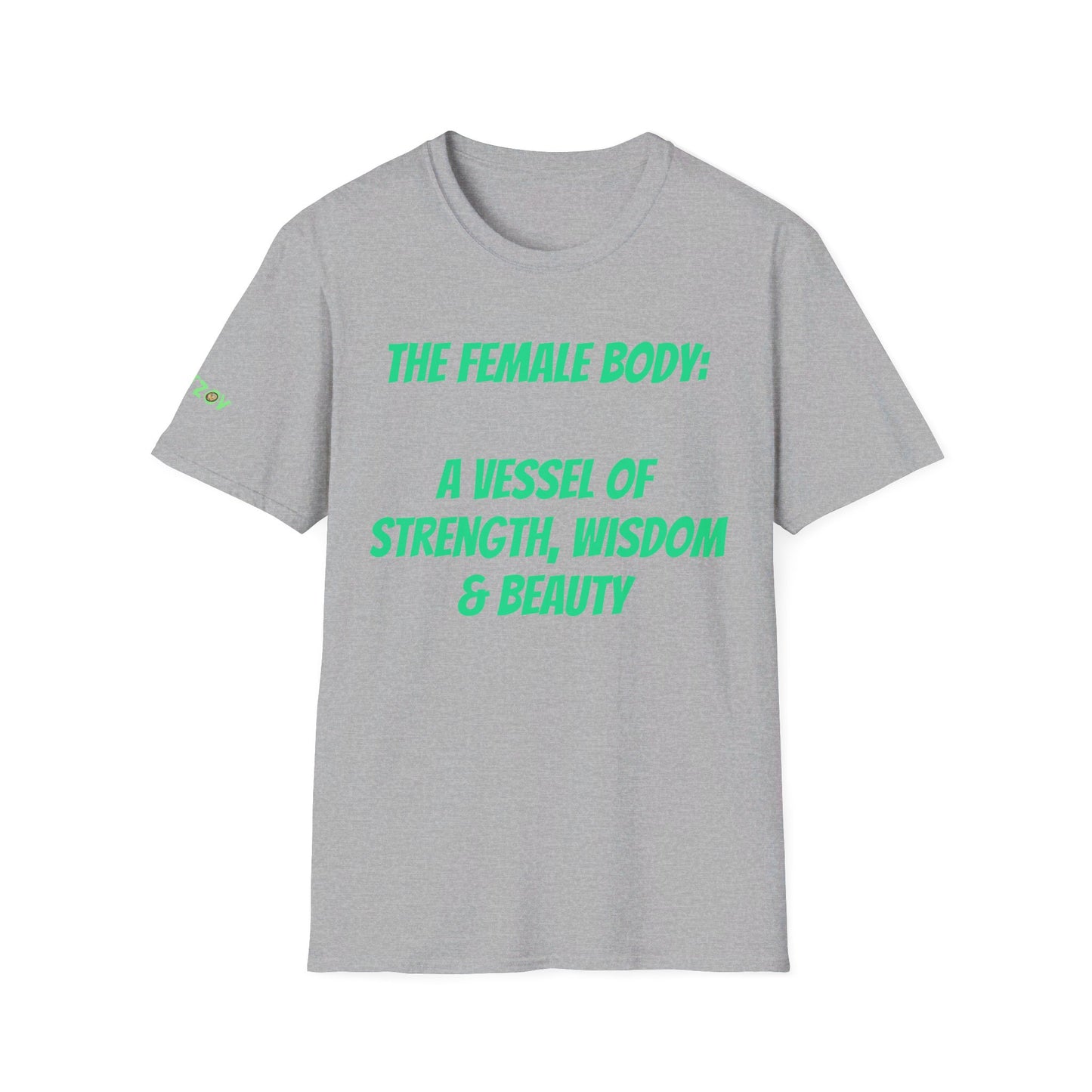 The Female Body: A Vessel of Strength, Wisdom, and Beauty | T-Shirt