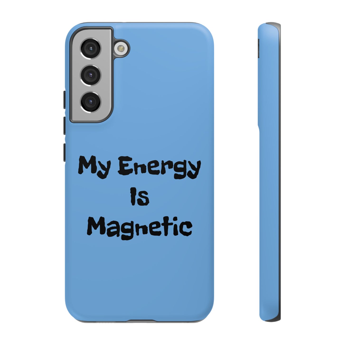 My Energy Is Magnetic | Tough Cases