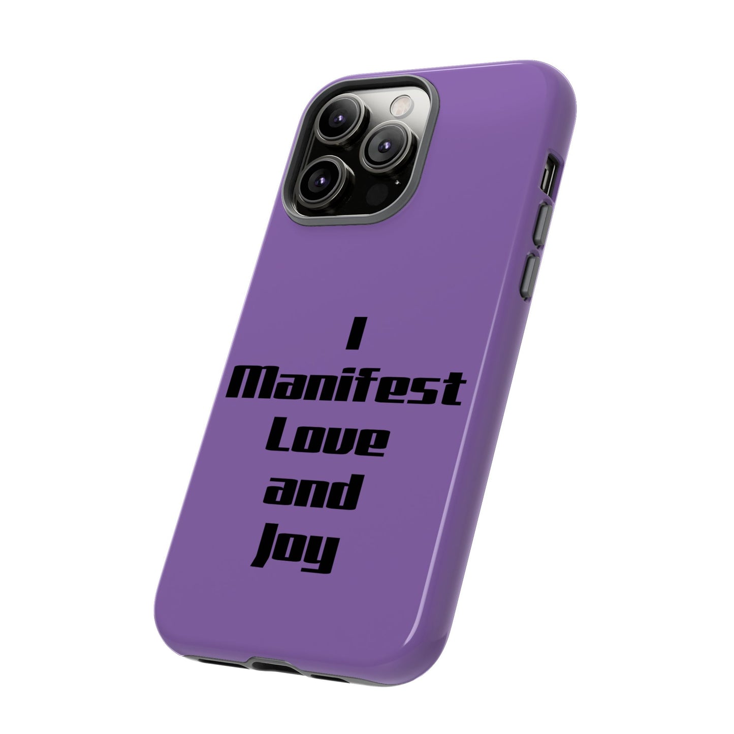 I Manifest Love and Joy | Tough Cases