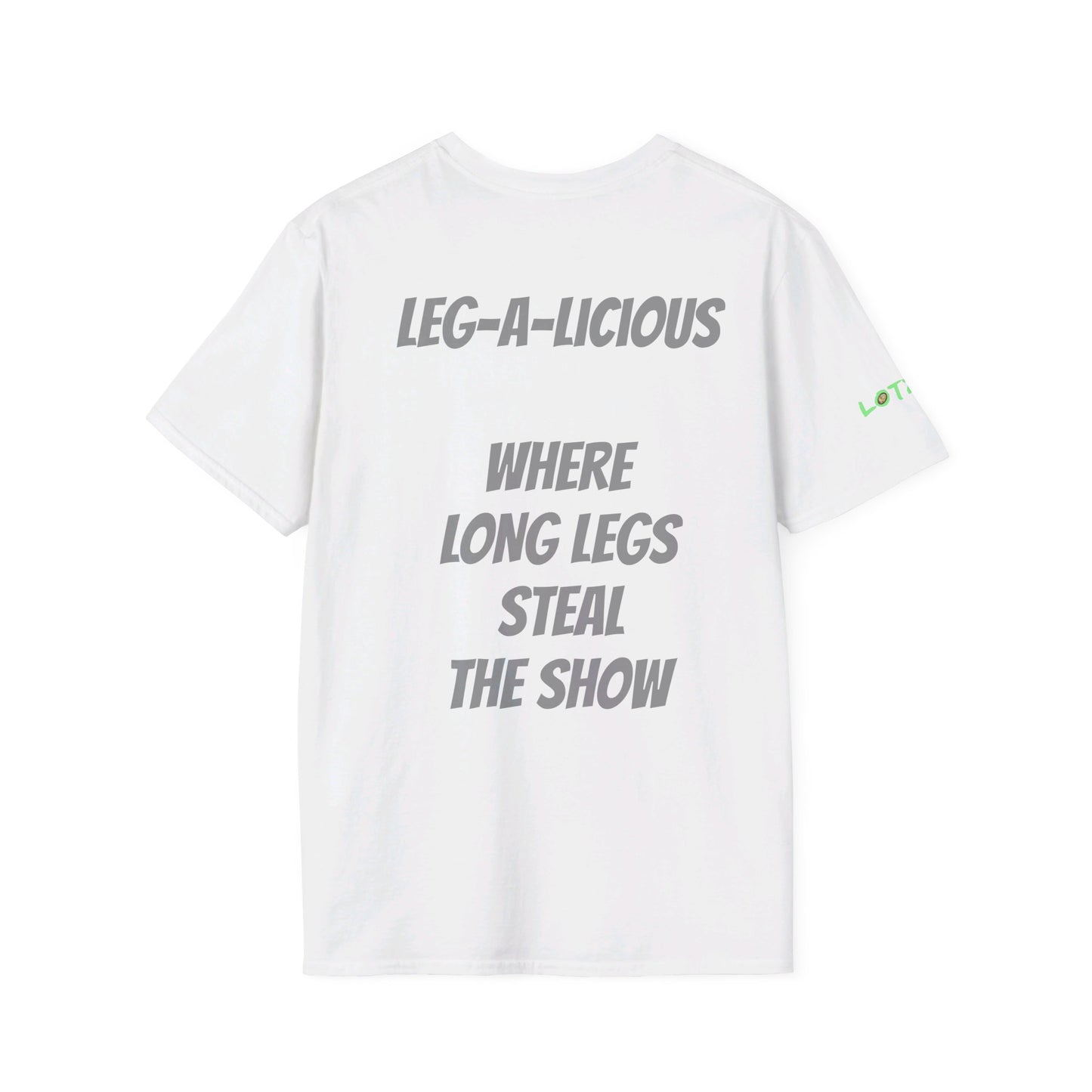 Leg-A-Licious: Where Legs Steal the Show | Unisex T-Shirt