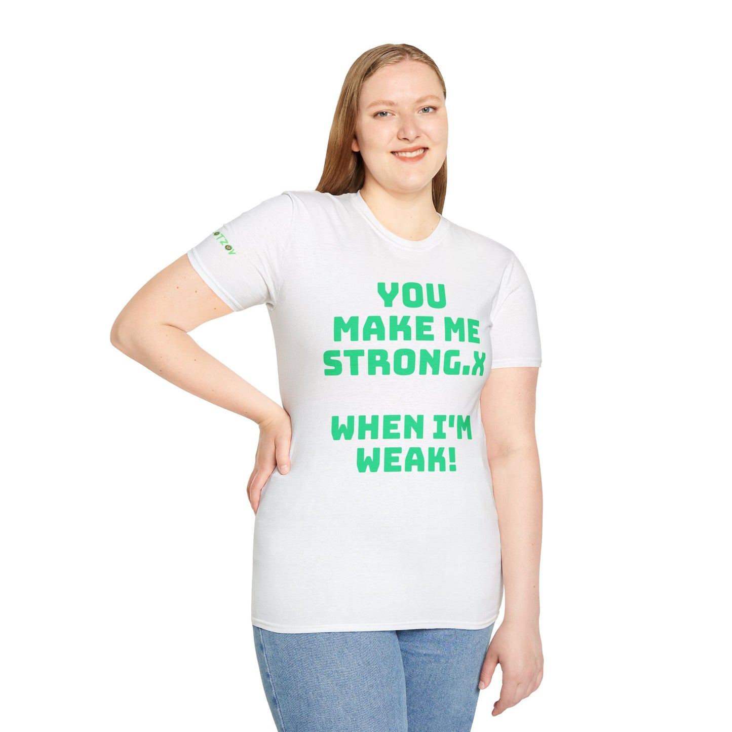 To My Boo.x You Make Me Strong.x When I Am Weak! | Front & Back Print | Unisex T-Shirt