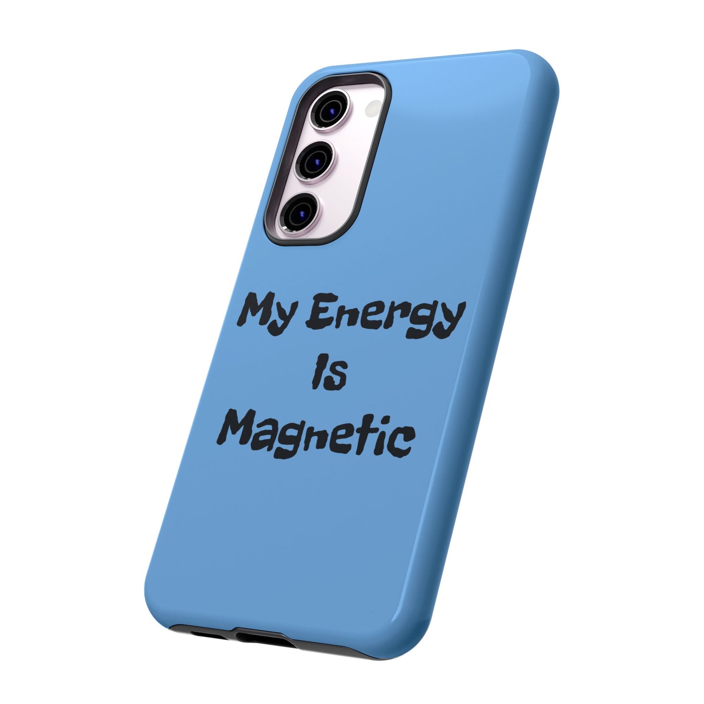 My Energy Is Magnetic | Tough Cases