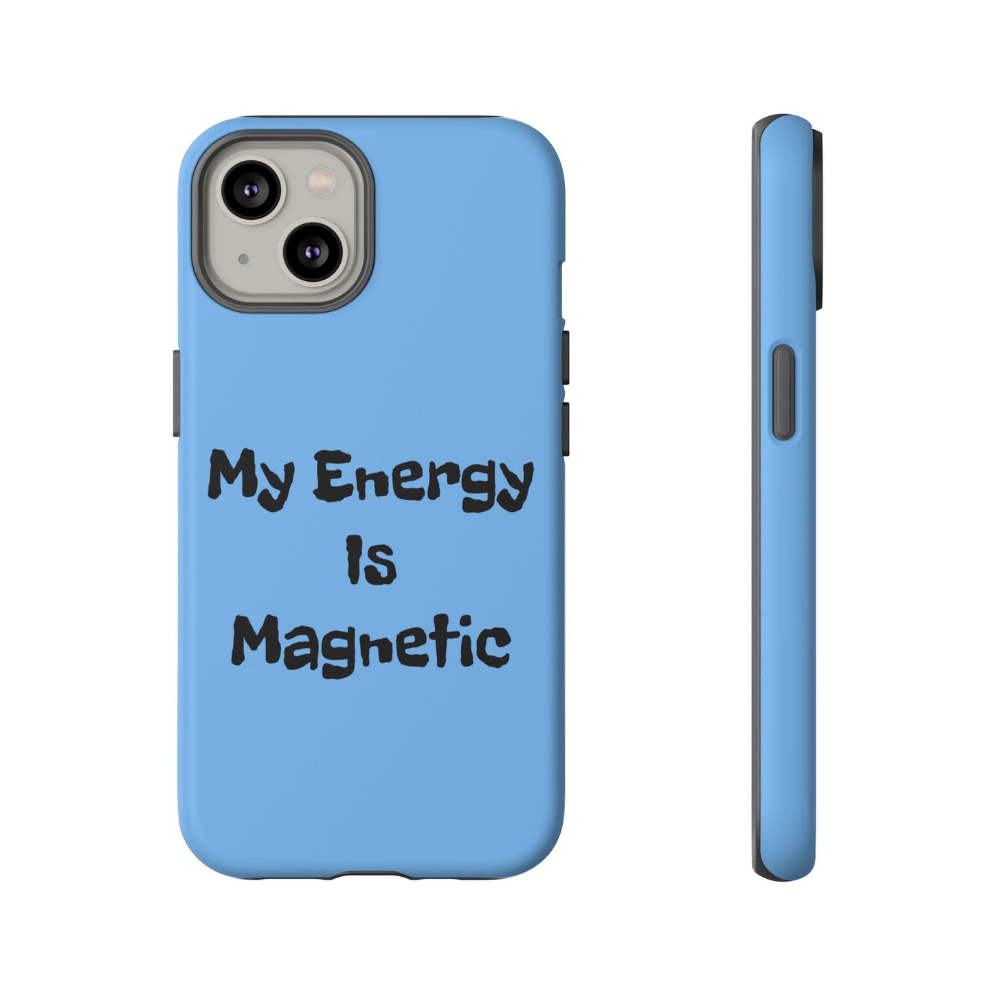 My Energy Is Magnetic | Tough Cases