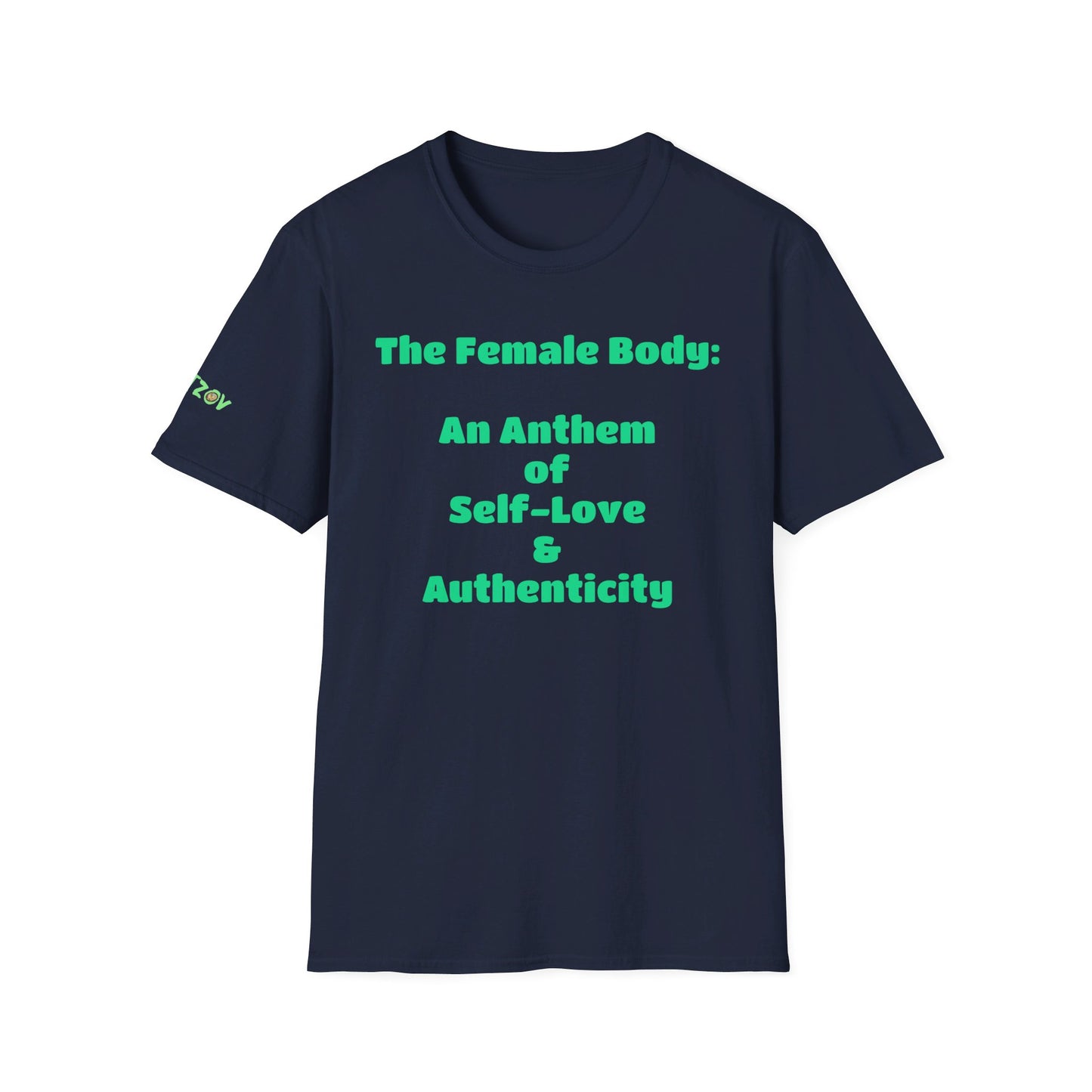 The Female Body: An Anthem of Self-Love & Authenticity | T-Shirt