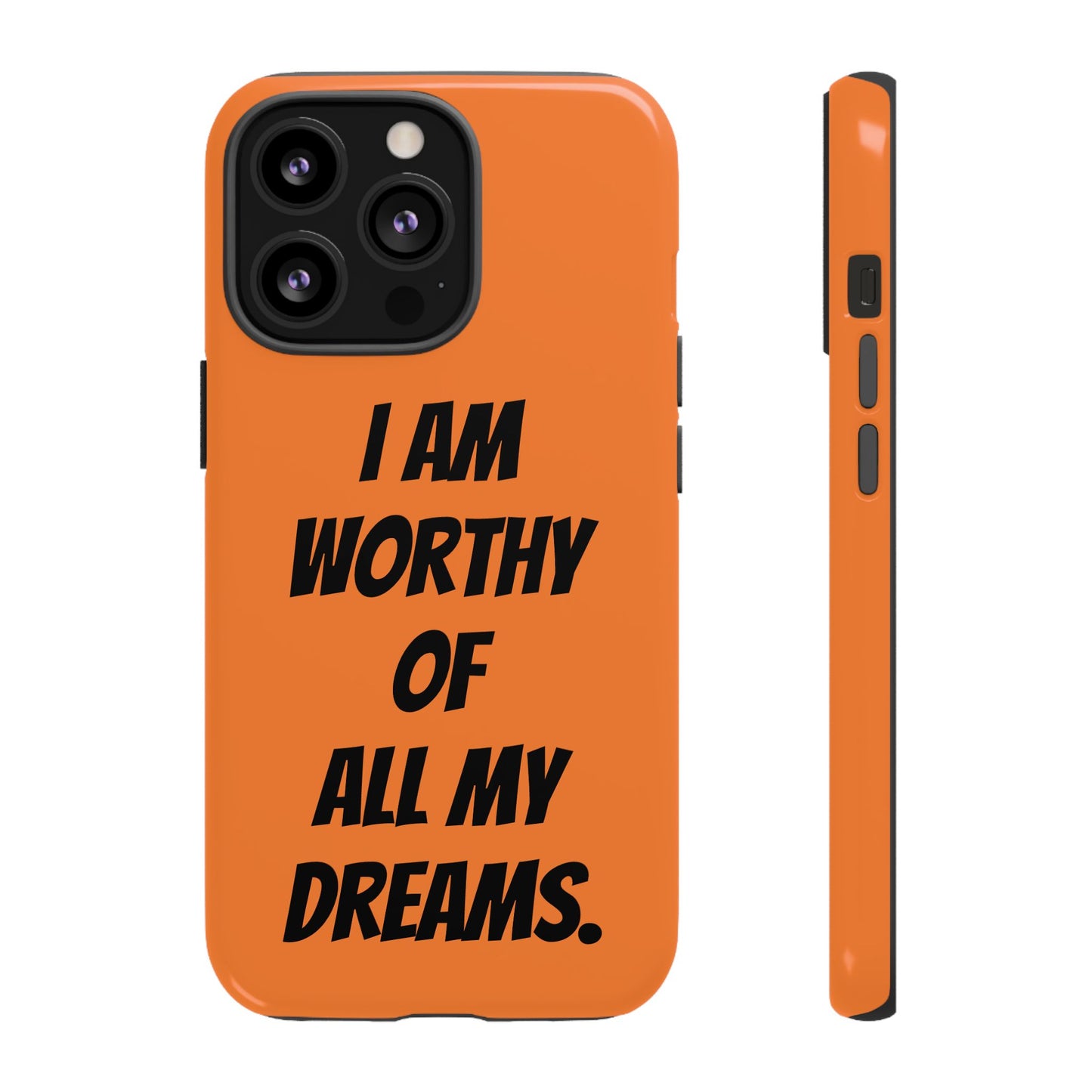 I Am Worthy of all my Dreams | Tough Cases