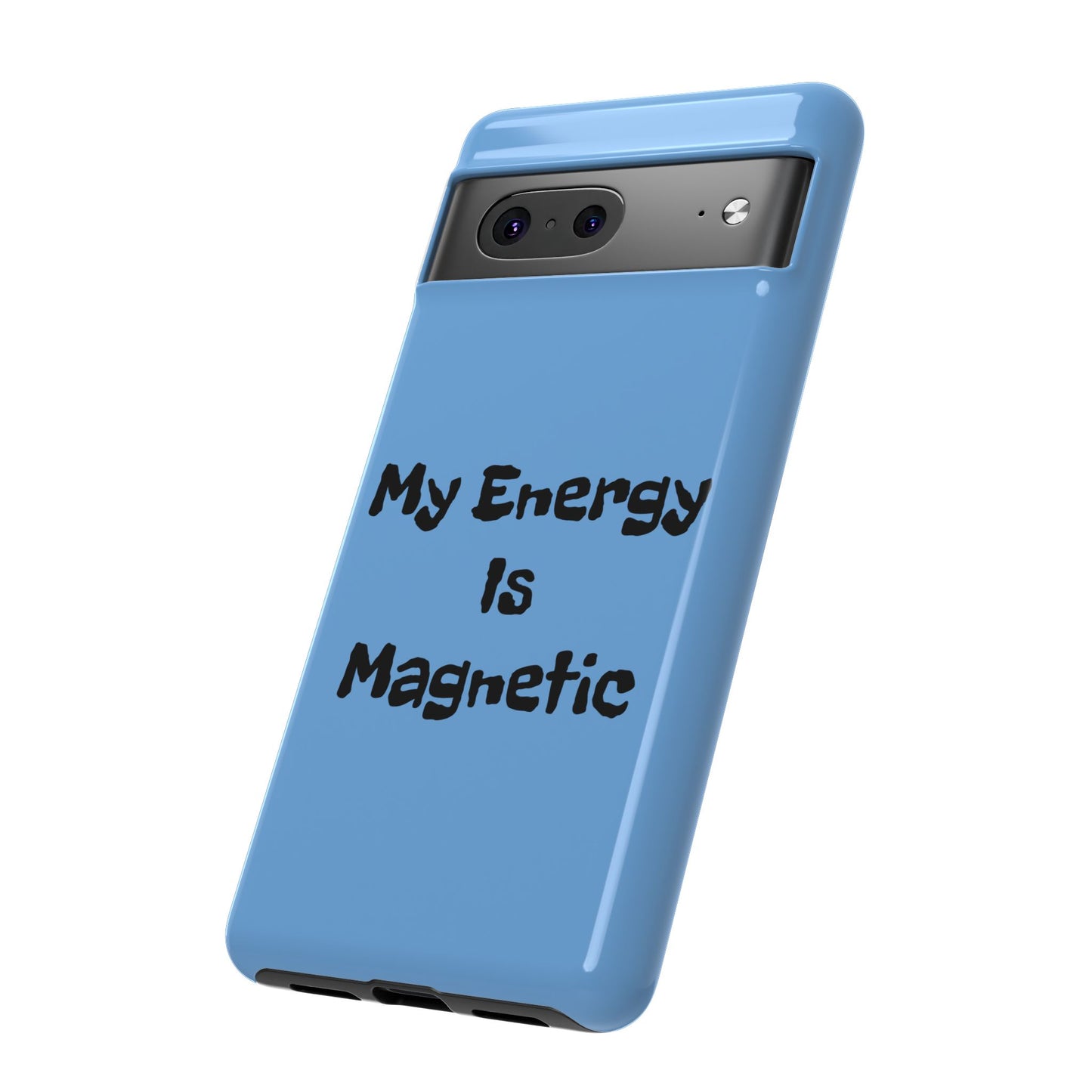 My Energy Is Magnetic | Tough Cases