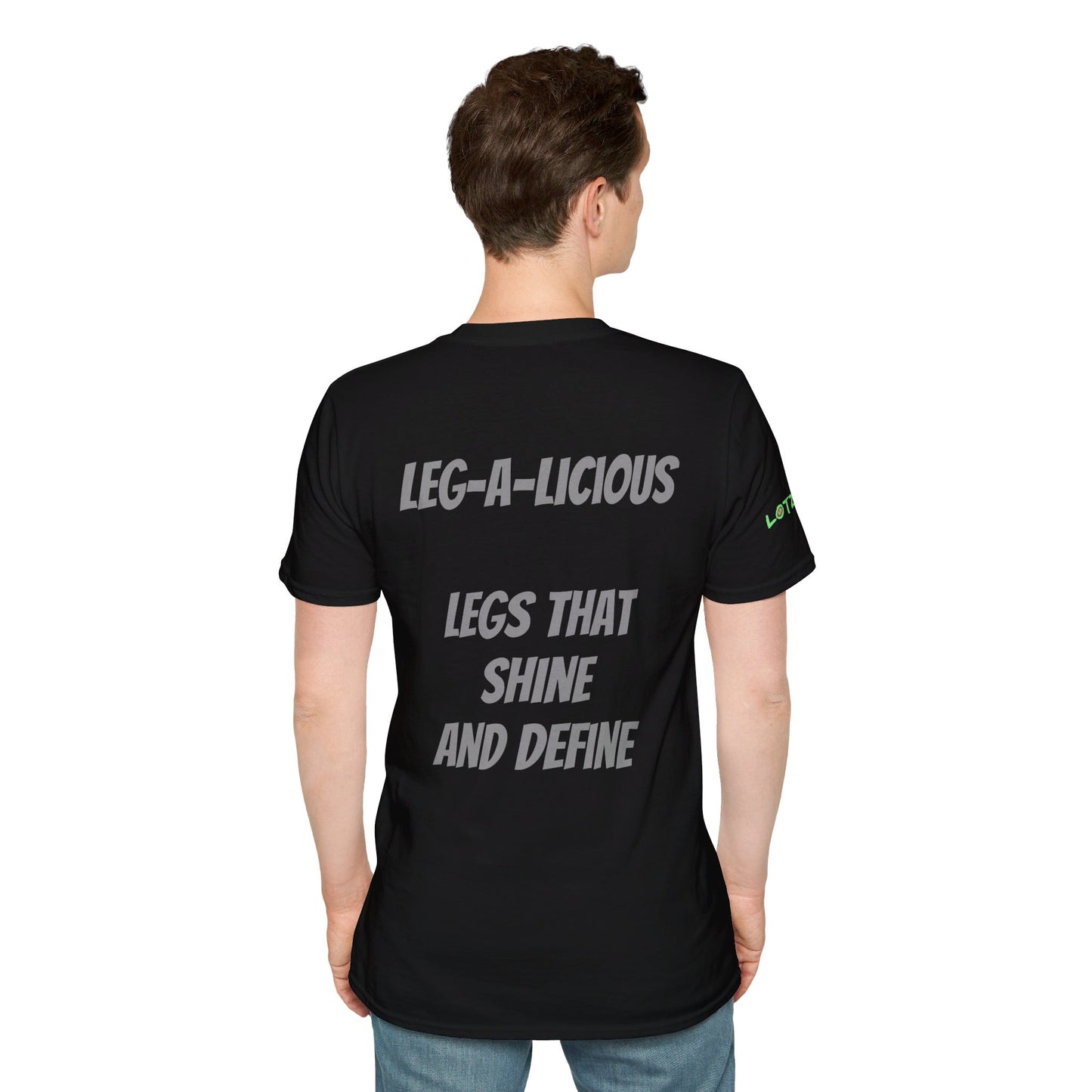 Leg-A-Licious Legs that Shine and Define | Unisex T-Shirt