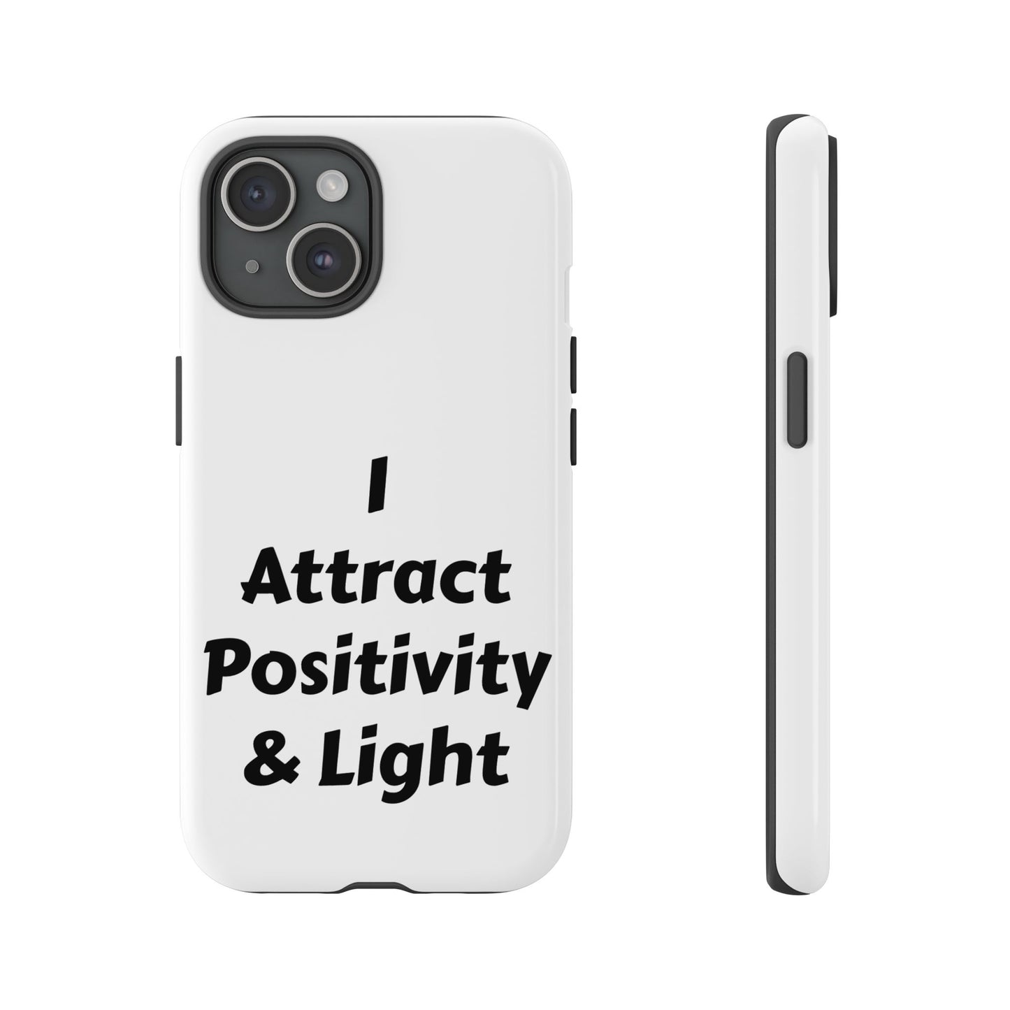 I Attract Positivity and Light | Tough Cases