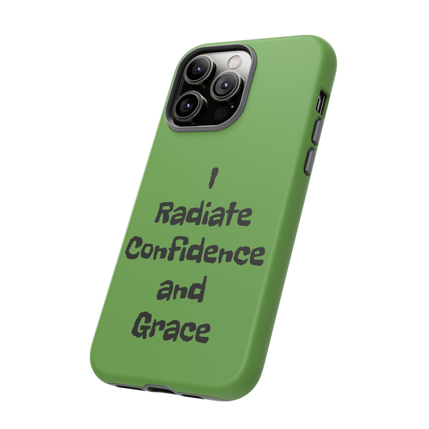 I Radiate Confidence and Grace | Tough Cases