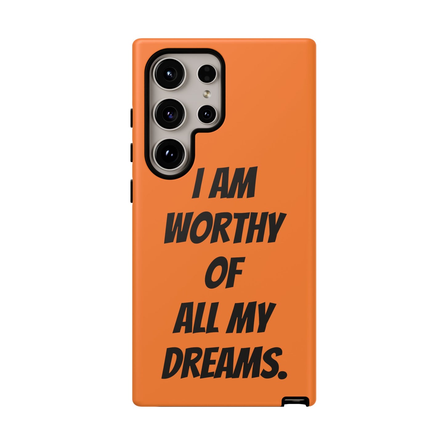 I Am Worthy of all my Dreams | Tough Cases