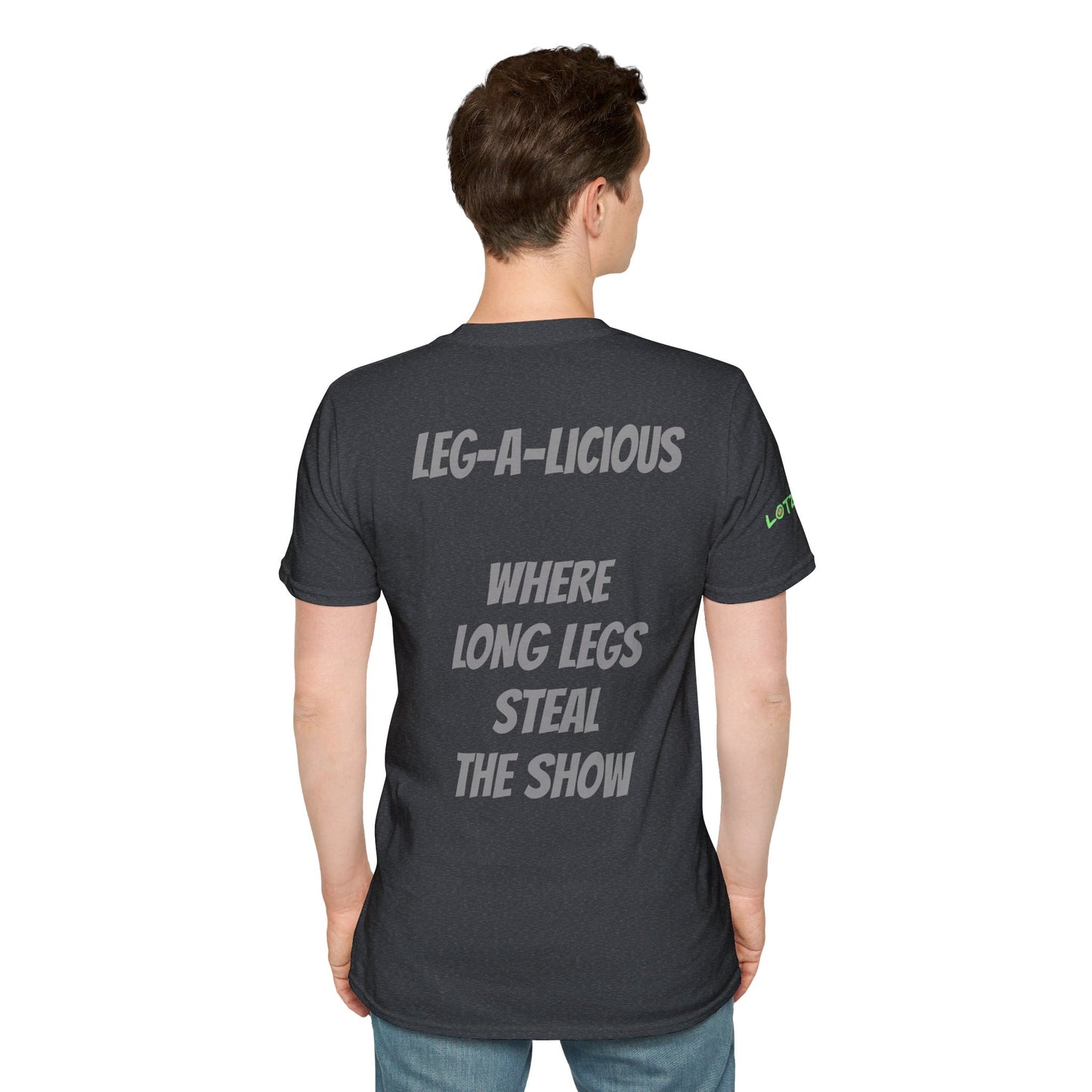 Leg-A-Licious: Where Legs Steal the Show | Unisex T-Shirt