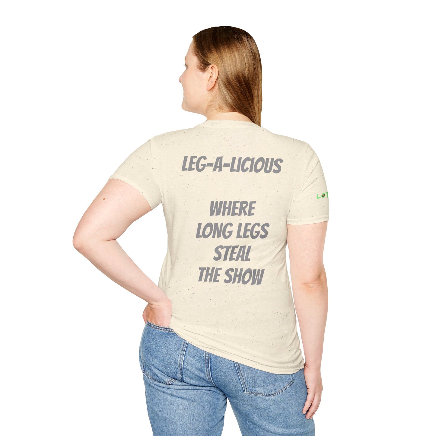 Leg-A-Licious: Where Legs Steal the Show | Unisex T-Shirt