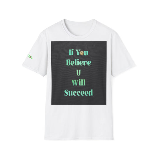 If You Believe U Will Succeed | T-Shirt