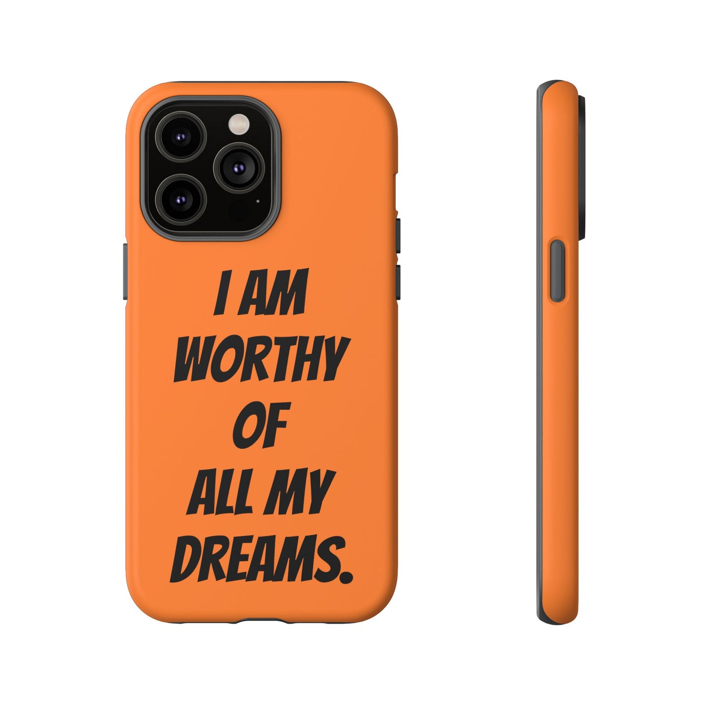 I Am Worthy of all my Dreams | Tough Cases