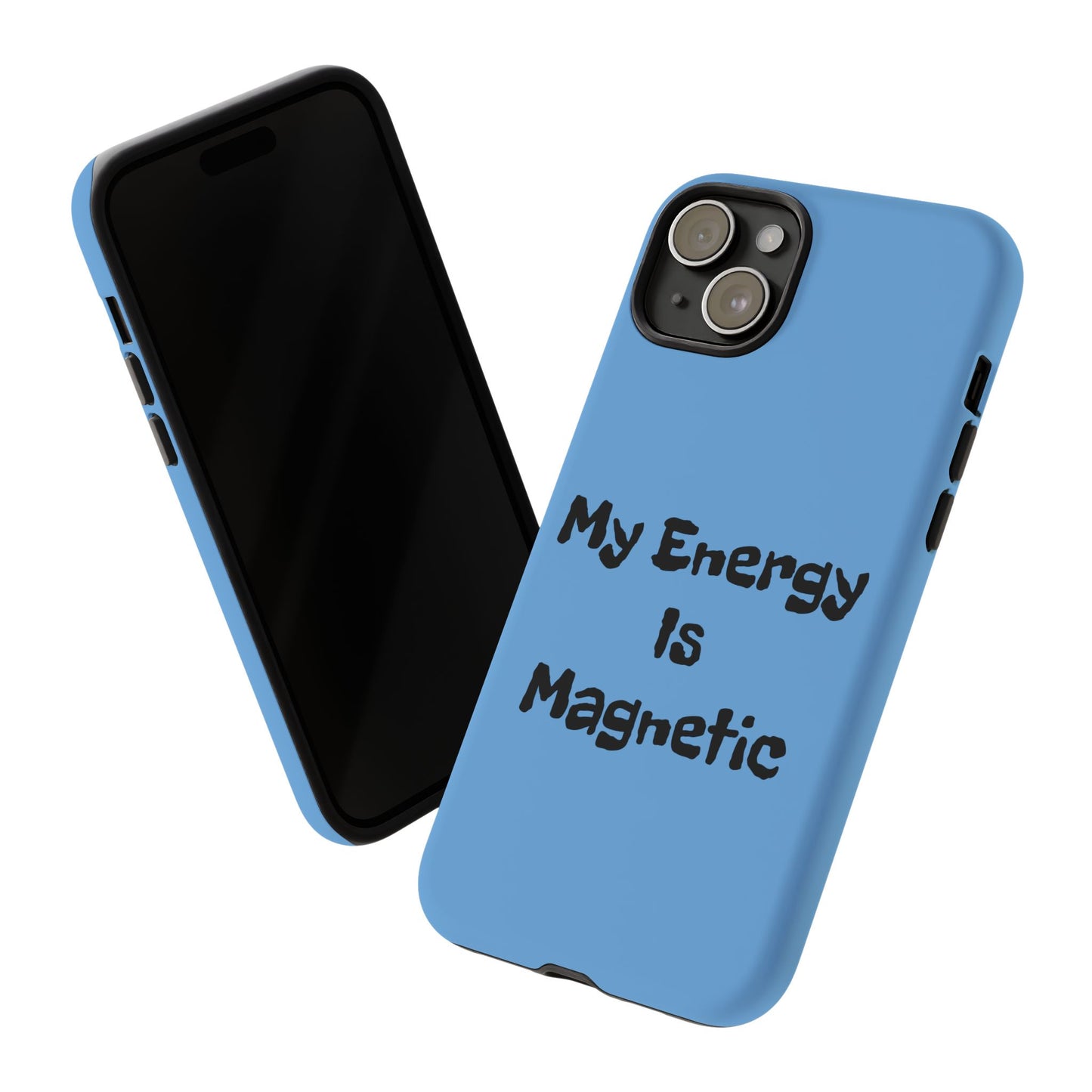 My Energy Is Magnetic | Tough Cases