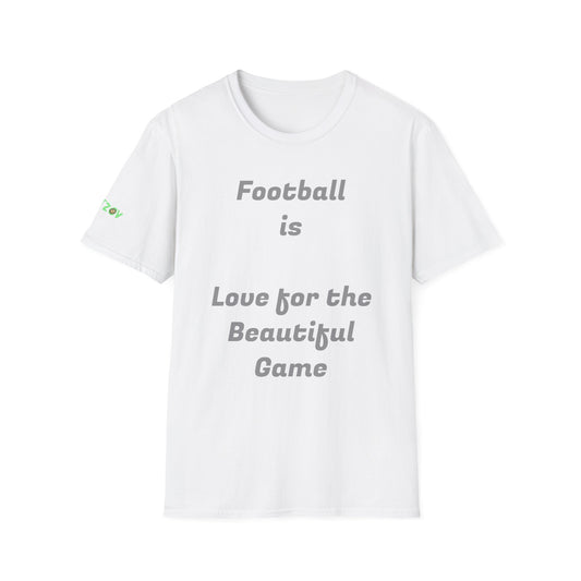 Football is love for the beautiful game | Unisex T-Shirt