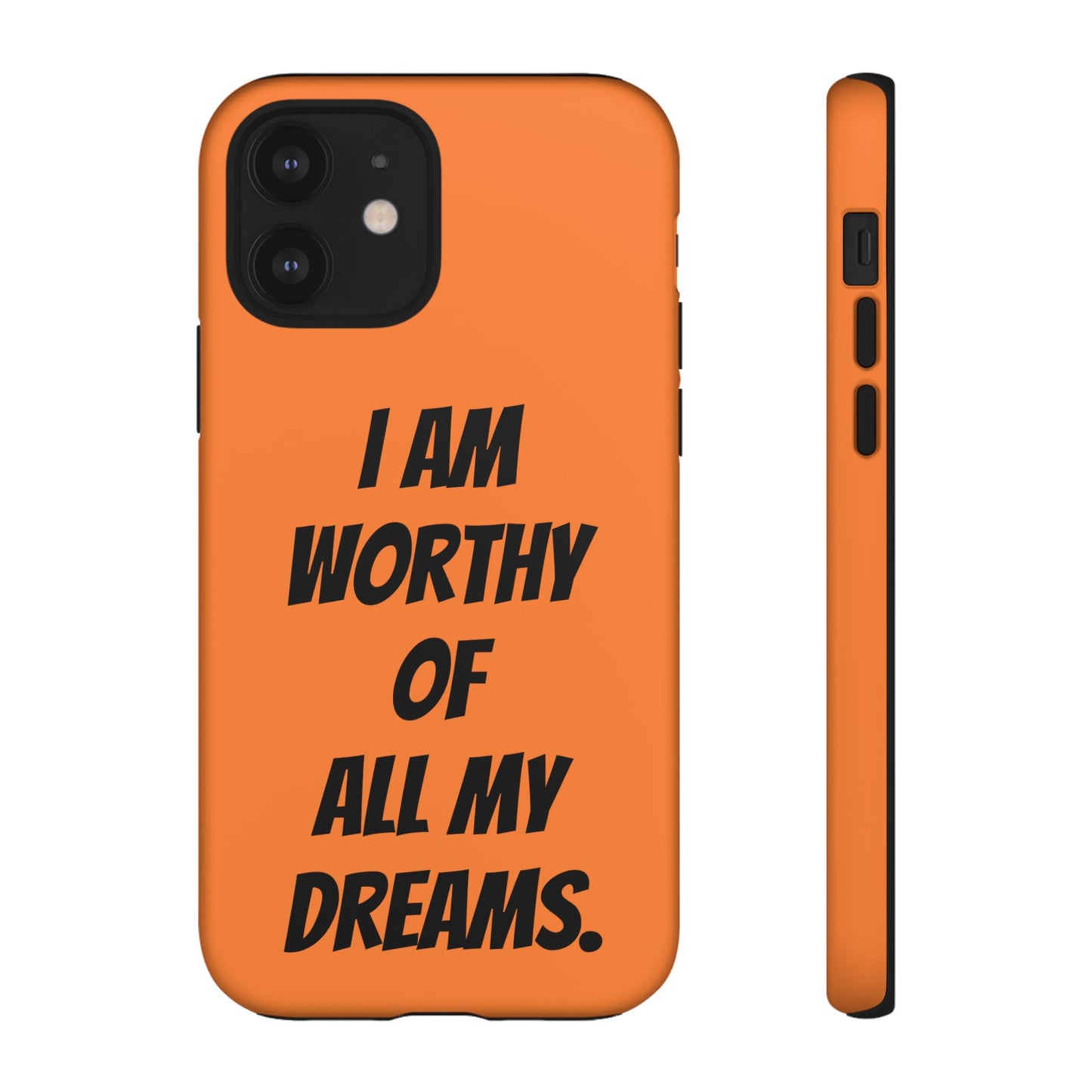 I Am Worthy of all my Dreams | Tough Cases