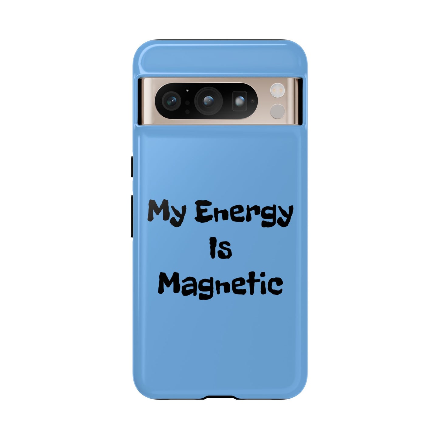 My Energy Is Magnetic | Tough Cases