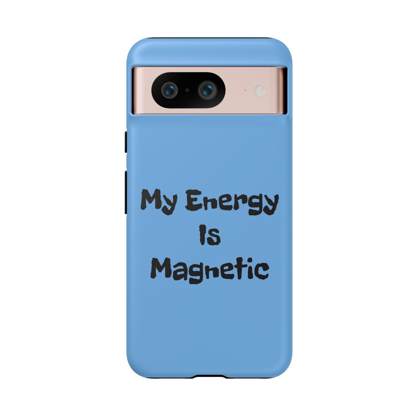 My Energy Is Magnetic | Tough Cases