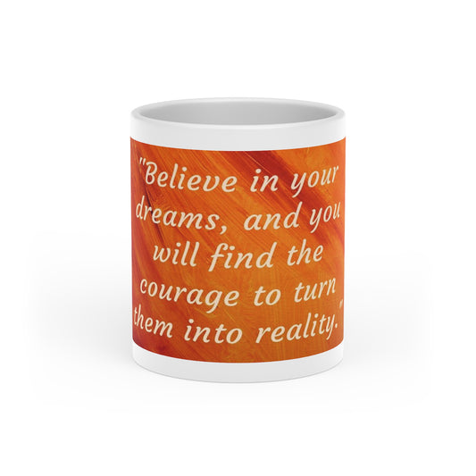 Believe in your Dreams | Mug