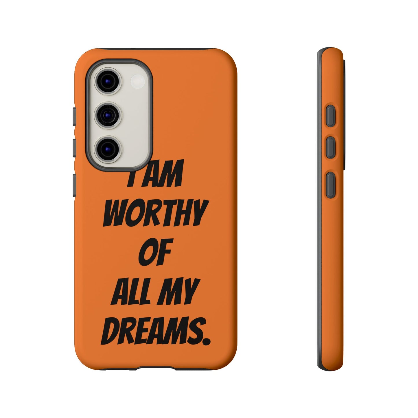 I Am Worthy of all my Dreams | Tough Cases