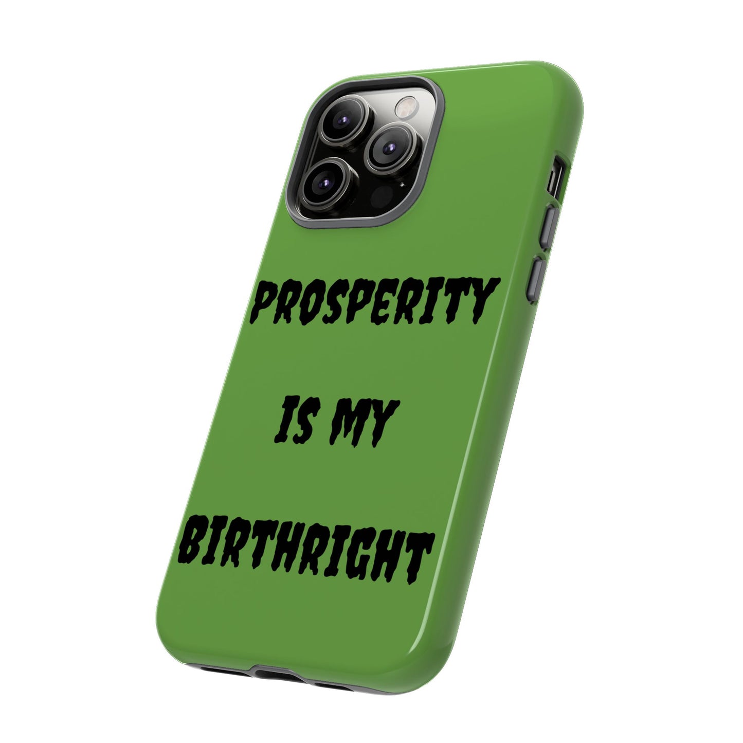 Prosperity is my Birthright | Tough Cases