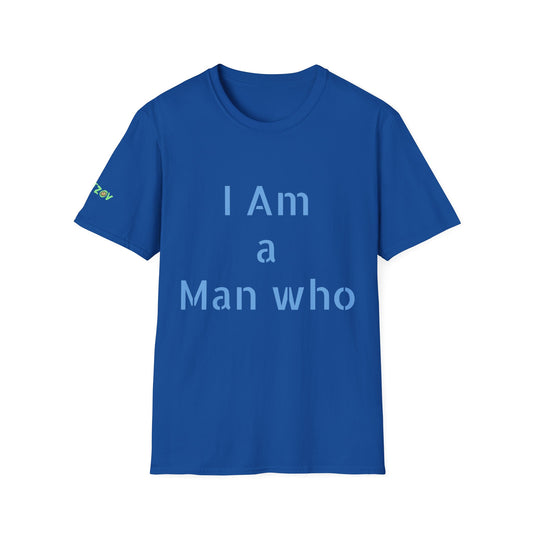 I am a Man who Uplifts Others | Men's T-Shirt