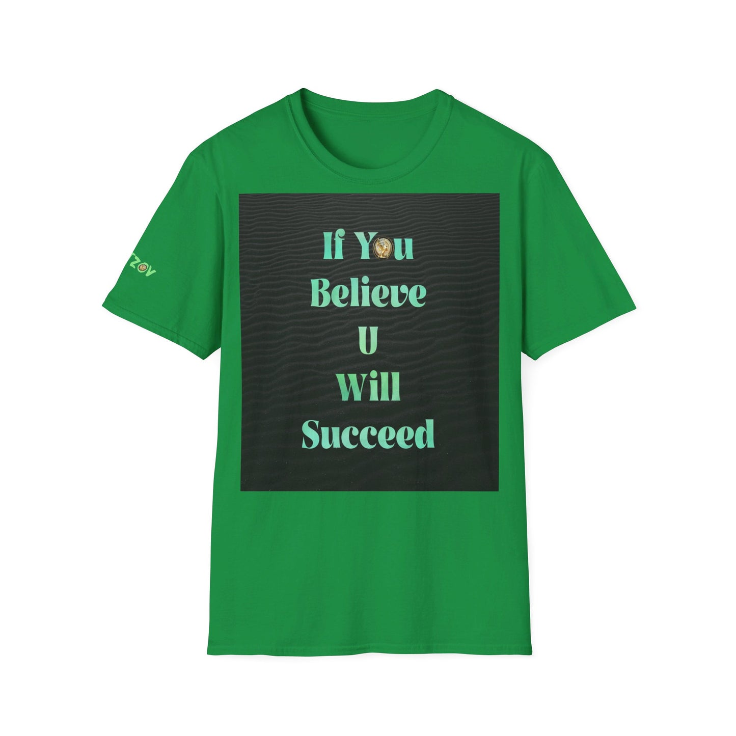 If You Believe U Will Succeed | T-Shirt