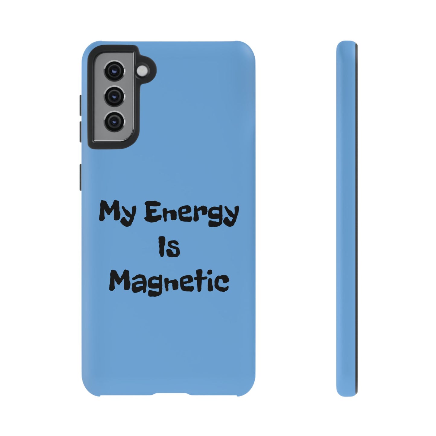 My Energy Is Magnetic | Tough Cases