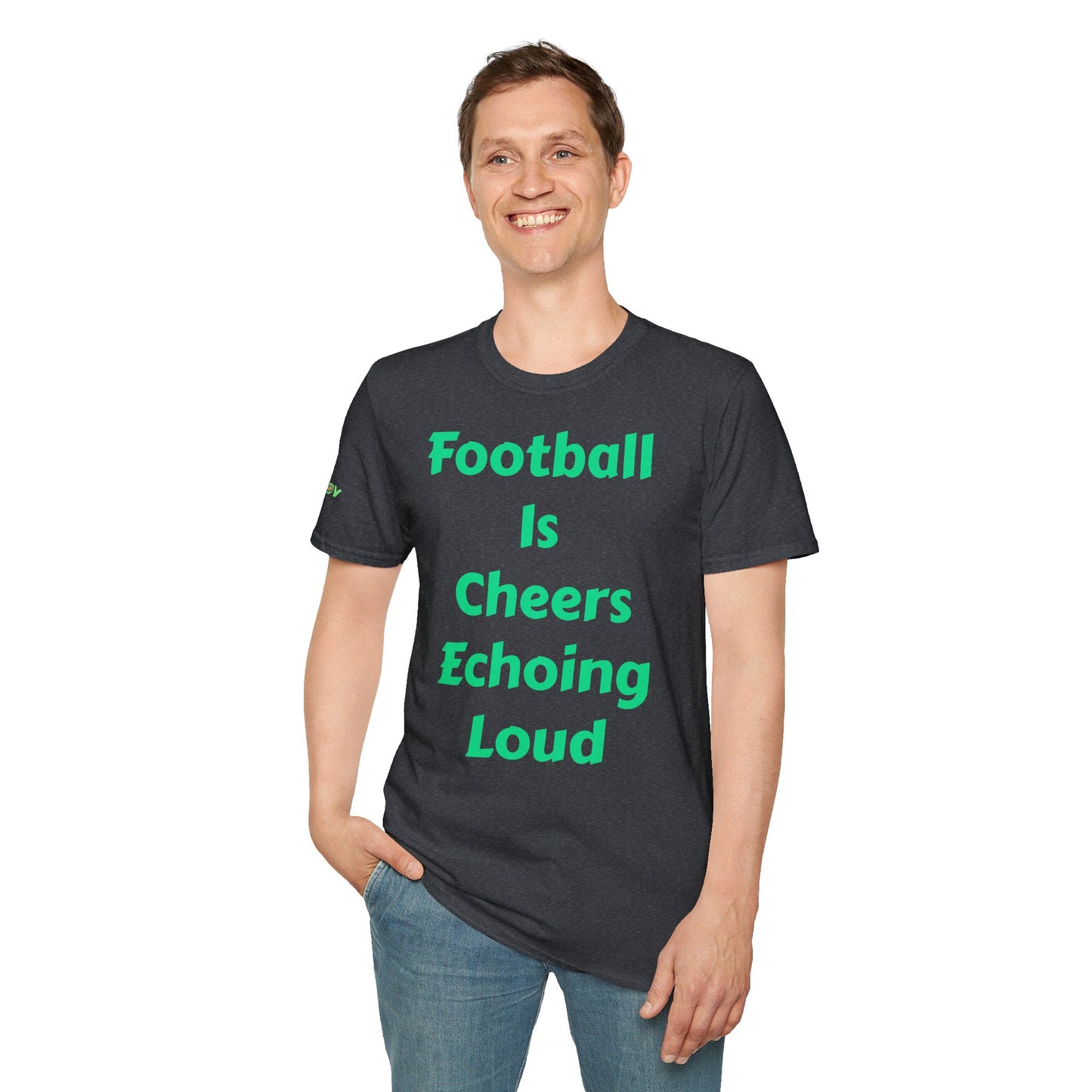 Football is cheers echoing loud | Men's T-Shirt