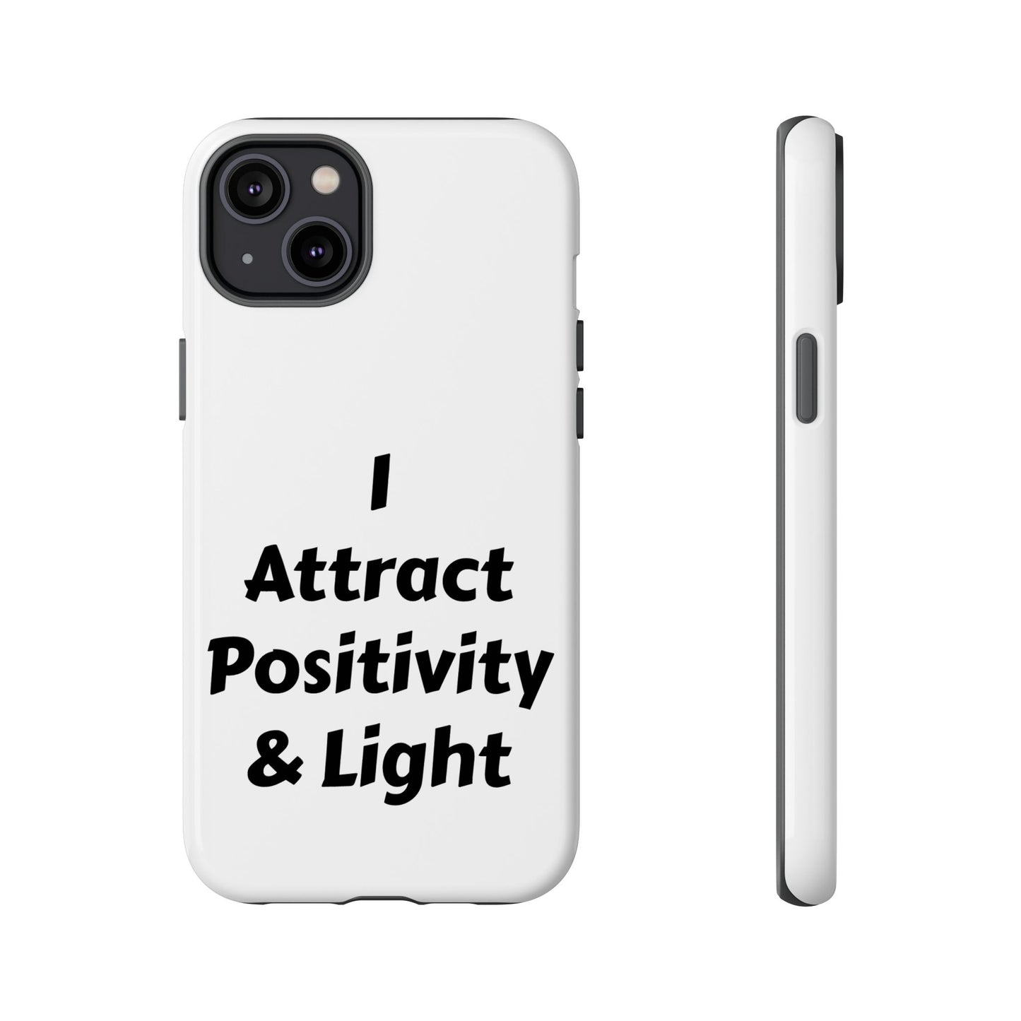 I Attract Positivity and Light | Tough Cases