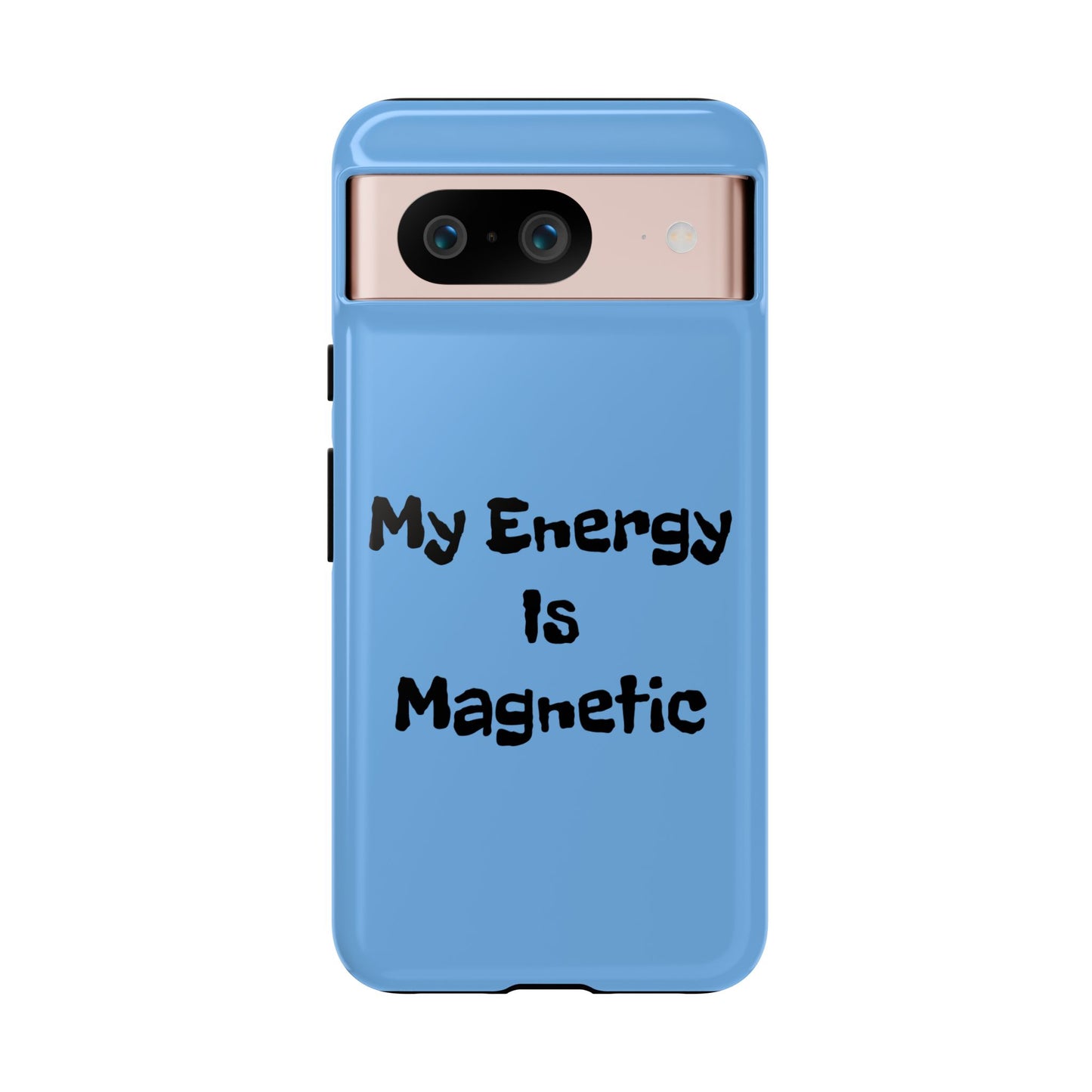 My Energy Is Magnetic | Tough Cases